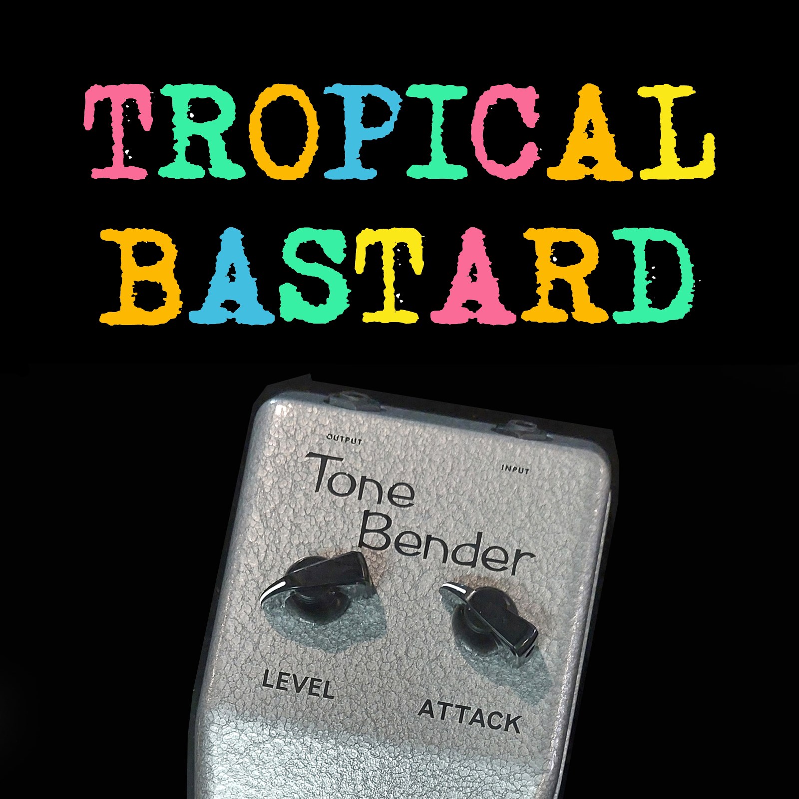 Tropical bastard 2nd of 2